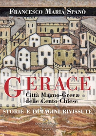 Gerace. Città magno-greca delle cento chiese. Storie e immagini rivissute - Librerie.coop