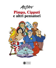 Altan. Pimpa, Cipputi e altri pensatori. Ediz. italiana e inglese - Librerie.coop
