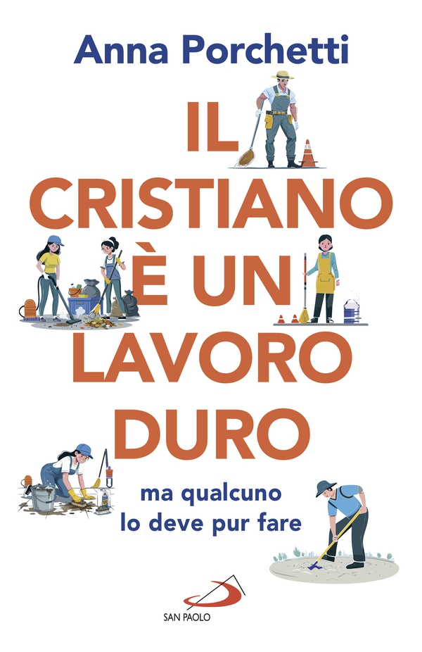 Il cristiano è un lavoro duro ma qualcuno lo deve pur fare - Librerie.coop
