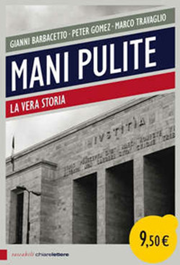 Mani pulite. La vera storia - Librerie.coop Mani pulite. La vera storia - Librerie.coop
