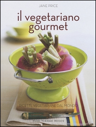 Il vegetariano gourmet - Librerie.coop