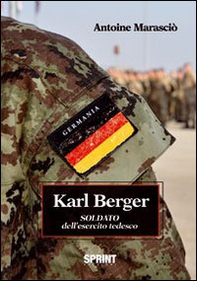 Karl Berger soldato dell'esercito tedesco - Librerie.coop