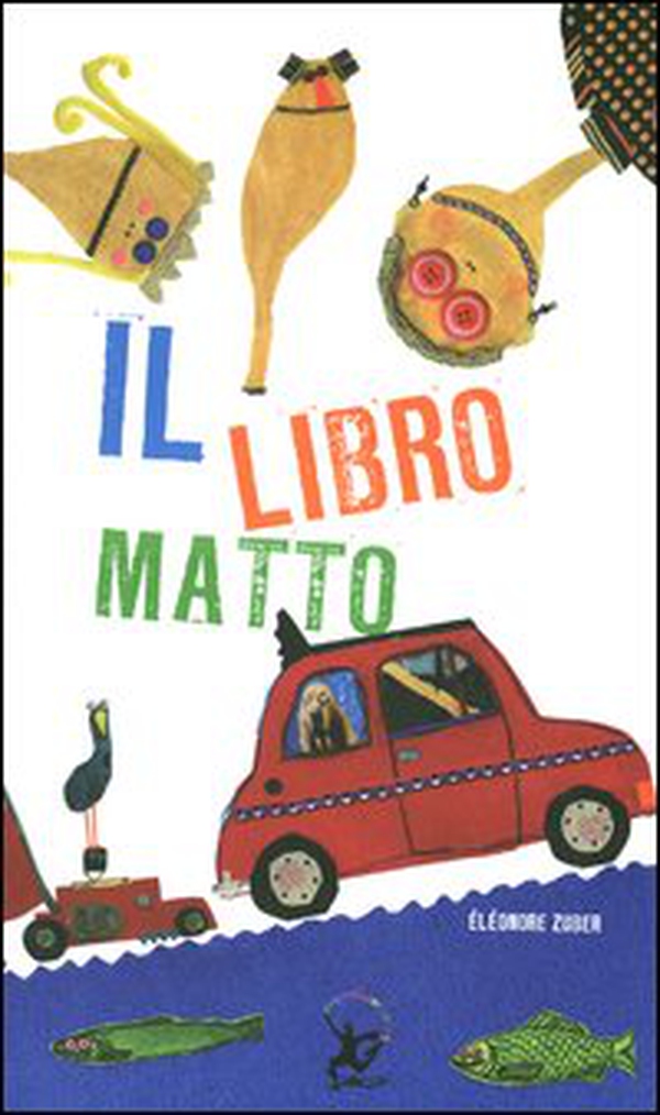 Il libro matto - Librerie.coop Il libro matto - Librerie.coop
