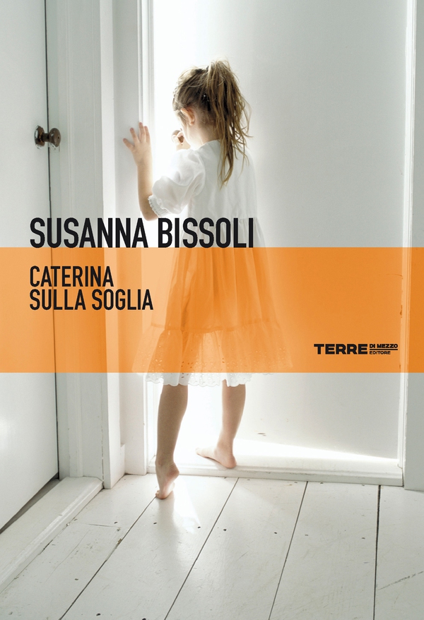 Caterina sulla soglia - Librerie.coop Caterina sulla soglia - Librerie.coop