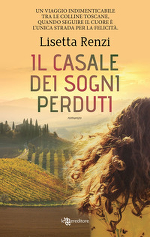 Il casale dei sogni perduti - Librerie.coop Il casale dei sogni perduti - Librerie.coop