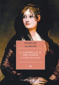 Il cappello a tre punte e altri racconti - Librerie.coop Il cappello a tre punte e altri racconti - Librerie.coop