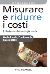 Misurare e ridurre i costi. Dalle startup alle imprese già avviate - Librerie.coop