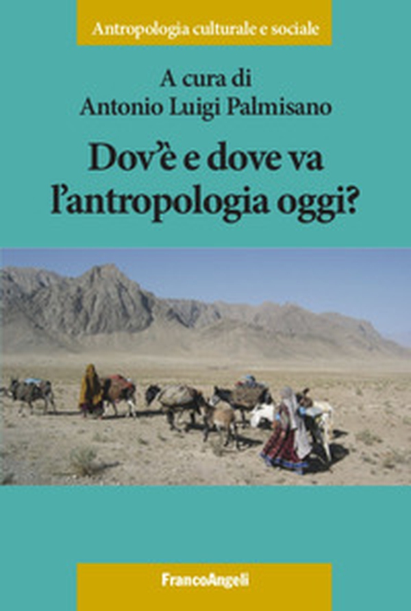 Dov'è e dove va l'antropologia oggi? - Librerie.coop Dov'è e dove va l'antropologia oggi? - Librerie.coop