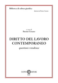 Diritto del lavoro contemporaneo. Questioni e tendenze - Librerie.coop