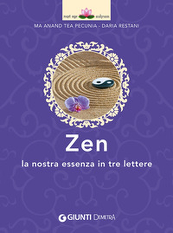 Zen. La nostra essenza in tre lettere - Librerie.coop Zen. La nostra essenza in tre lettere - Librerie.coop