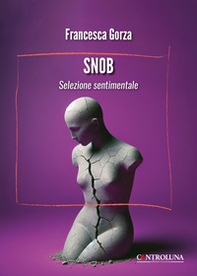 Snob. Selezione sentimentale - Librerie.coop