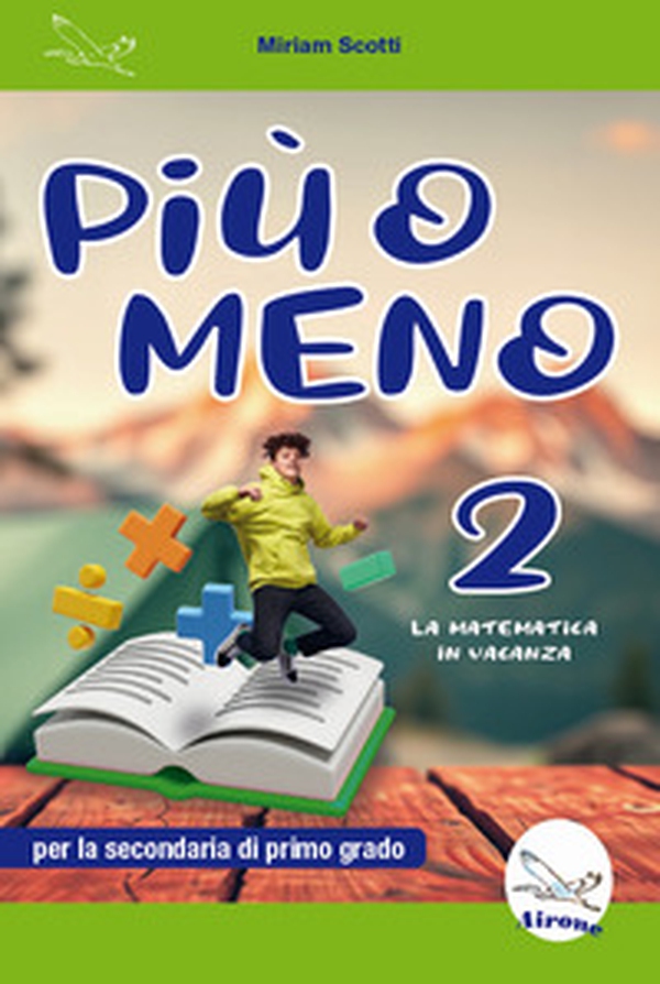 Più o meno 2. La matematica in vacanza - Librerie.coop Più o meno 2. La matematica in vacanza - Librerie.coop