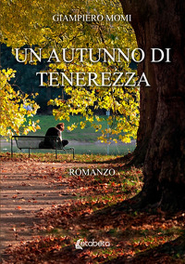 Un autunno di tenerezza - Librerie.coop Un autunno di tenerezza - Librerie.coop