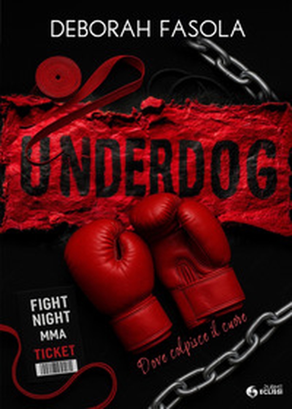 Underdog. Dove colpisce il cuore - Librerie.coop Underdog. Dove colpisce il cuore - Librerie.coop