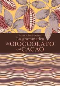 La grammatica del cioccolato e del cacao - Librerie.coop