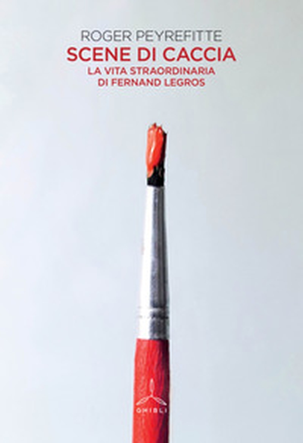 Scene di caccia. La vita straordinaria di Fernand Legros - Librerie.coop Scene di caccia. La vita straordinaria di Fernand Legros - Librerie.coop
