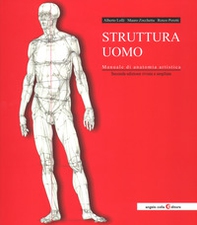 Struttura uomo. Manuale di anatomia artistica - Librerie.coop
