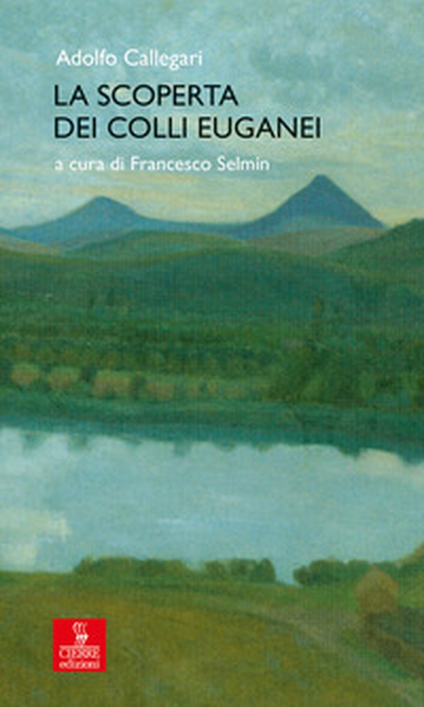 La scoperta dei Colli Euganei - Librerie.coop La scoperta dei Colli Euganei - Librerie.coop