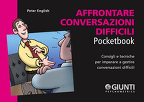 Affrontare conversazioni difficili - Librerie.coop Affrontare conversazioni difficili - Librerie.coop