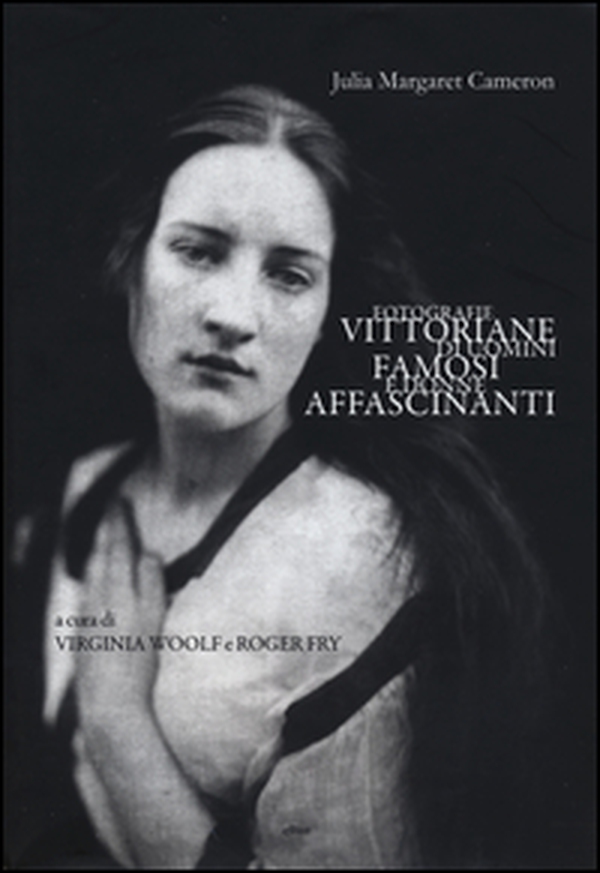 Fotografie vittoriane di uomini famosi e donne affascinanti - Librerie.coop Fotografie vittoriane di uomini famosi e donne affascinanti - Librerie.coop