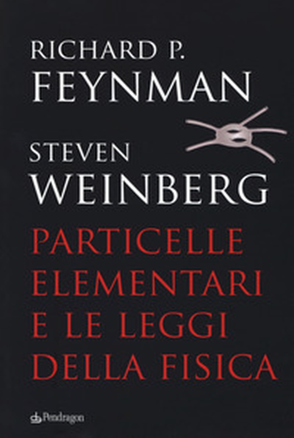 Particelle elementari e le leggi della fisica - Librerie.coop Particelle elementari e le leggi della fisica - Librerie.coop