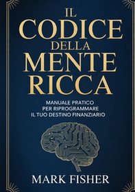 Il codice della mente ricca - Librerie.coop