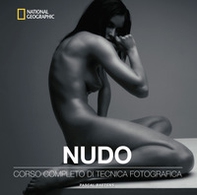 Nudo. Corso completo di tecnica fotografica - Librerie.coop