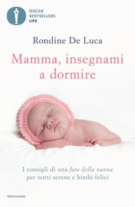 Mamma, insegnami a dormire. I consigli di una fata della nanna per notti serene e bimbi felici - Librerie.coop