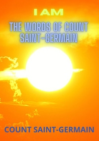 I am. The words of Count Saint Germain - Librerie.coop I am. The words of Count Saint Germain - Librerie.coop