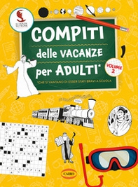 Compiti delle vacanze per adulti - Vol. 2 - Librerie.coop
