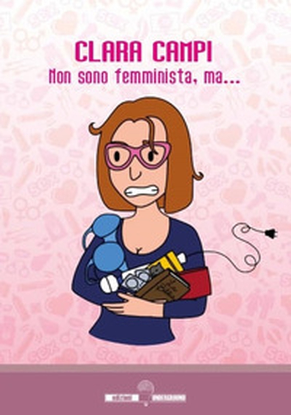 Non sono femminista, ma... - Librerie.coop Non sono femminista, ma... - Librerie.coop