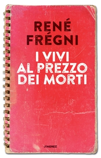 I vivi al prezzo dei morti - Librerie.coop