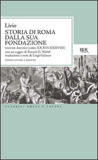 Storia di Roma dalla sua fondazione. Testo latino a fronte - Vol. 9 - Librerie.coop