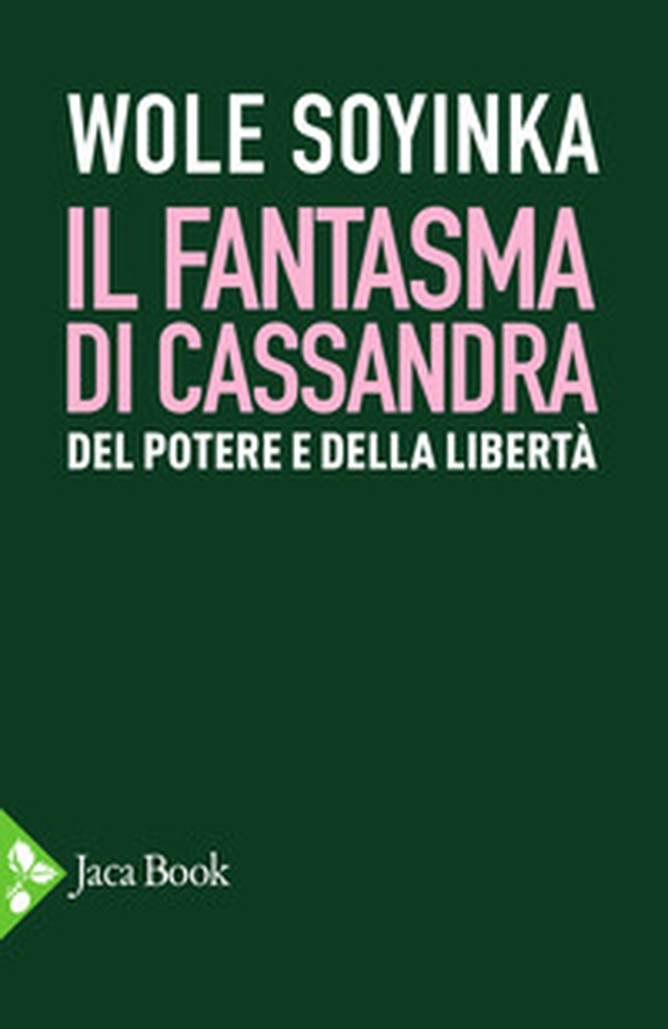 Il fantasma di Cassandra. Del potere e della libertà - Librerie.coop Il fantasma di Cassandra. Del potere e della libertà - Librerie.coop