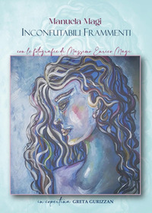 Inconfutabili frammenti - Librerie.coop Inconfutabili frammenti - Librerie.coop