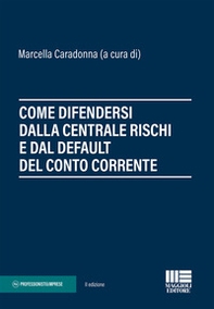 Come difendersi dalla centrale rischi e dal default del conto corrente - Librerie.coop