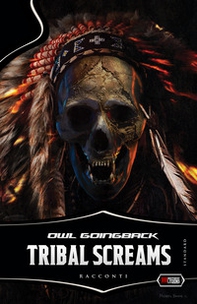Tribal screams - Librerie.coop