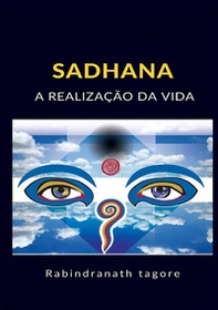 Sadhana. A realização da vida - Librerie.coop