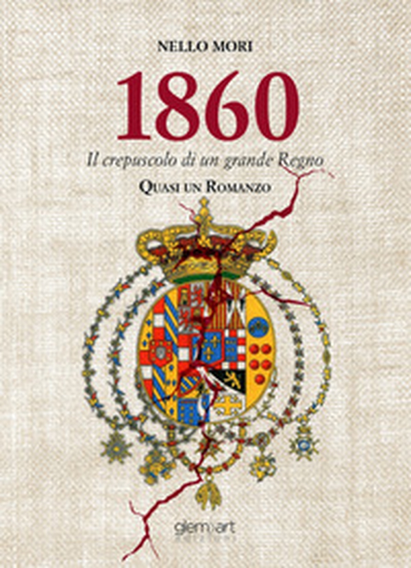 1860 il crepuscolo di un grande regno - Librerie.coop 1860 il crepuscolo di un grande regno - Librerie.coop