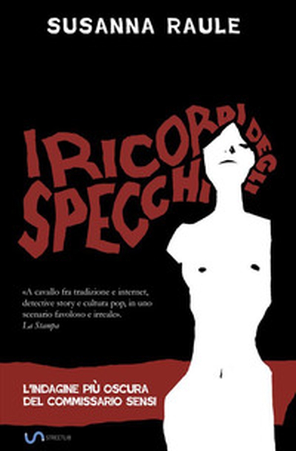 I ricordi degli specchi. L'indagine più oscura del commissario Sensi - Librerie.coop I ricordi degli specchi. L'indagine più oscura del commissario Sensi - Librerie.coop