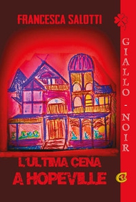 L'ultima cena a Hopeville - Librerie.coop