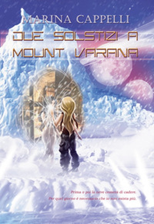 Due solstizi a Mount Varana - Librerie.coop Due solstizi a Mount Varana - Librerie.coop