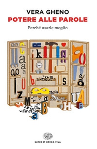 Potere alle parole. Perché usarle meglio - Librerie.coop Potere alle parole. Perché usarle meglio - Librerie.coop
