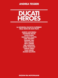 Ducati Heroes. La leggenda Ducati in superbike - Librerie.coop
