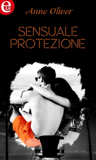 Sensuale protezione (eLit) - Librerie.coop Sensuale protezione (eLit) - Librerie.coop