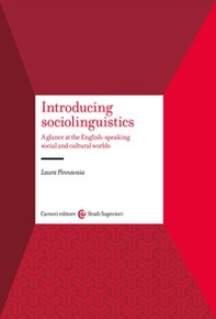 Introducing sociolinguistics. A glance at the English-speaking social and cultural worlds - Librerie.coop