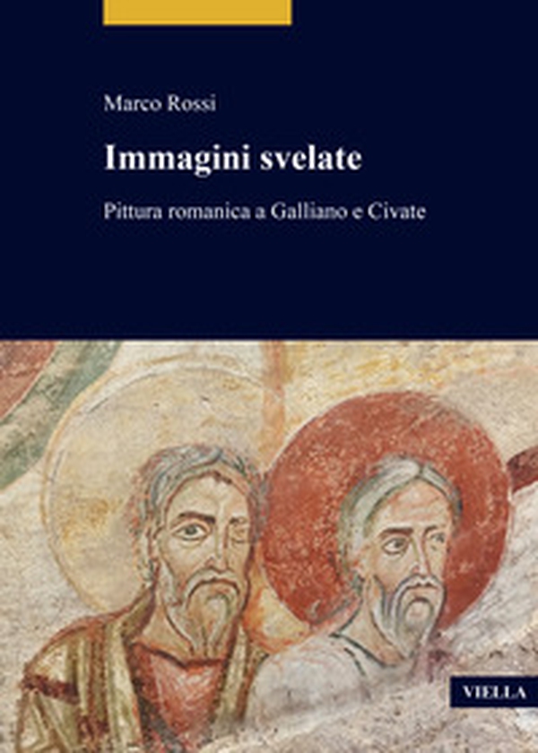 Immagini svelate. Pittura romanica a Galliano e Civate - Librerie.coop Immagini svelate. Pittura romanica a Galliano e Civate - Librerie.coop