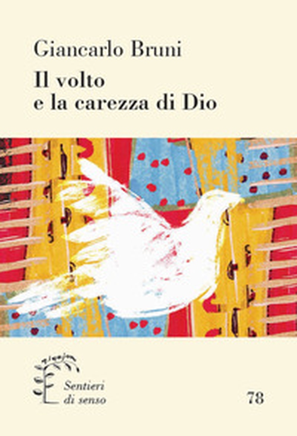 Il volto e la carezza di Dio. Alternative alla violenza - Librerie.coop Il volto e la carezza di Dio. Alternative alla violenza - Librerie.coop