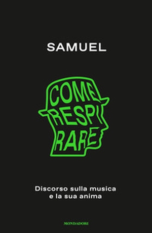 Come respirare. Discorso sulla musica e la sua anima - Librerie.coop