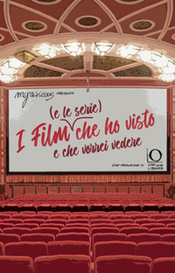 I film (e le serie) che ho visto e che vorrei vedere - Librerie.coop I film (e le serie) che ho visto e che vorrei vedere - Librerie.coop